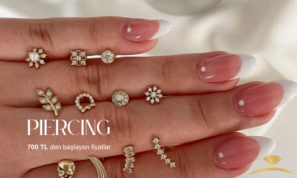 Altın Piercingler 700 TL den başlayan fiyatlarla
