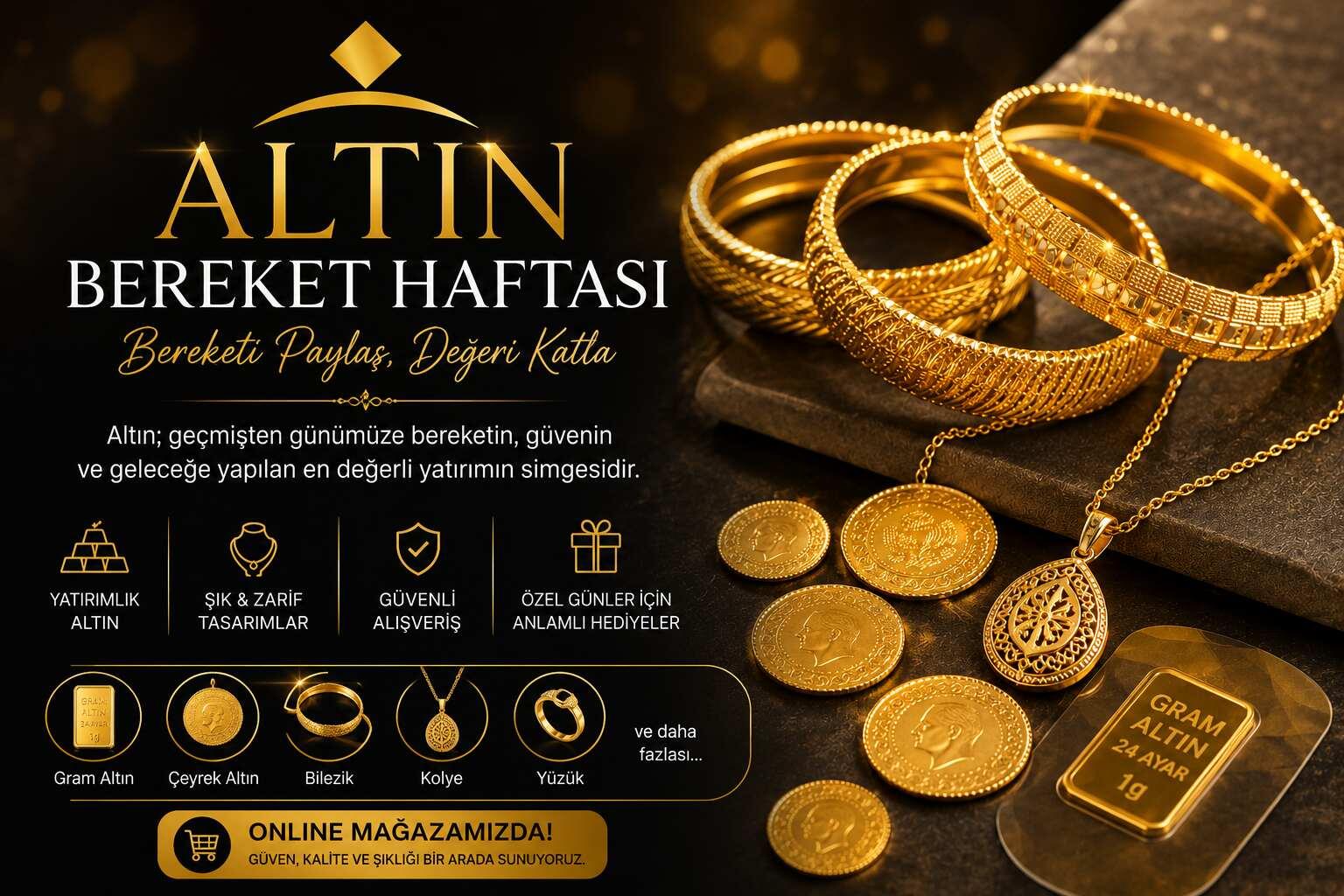 Altın Bereket Haftası Nedir? Bereket, Yatırım ve Altının Gücü