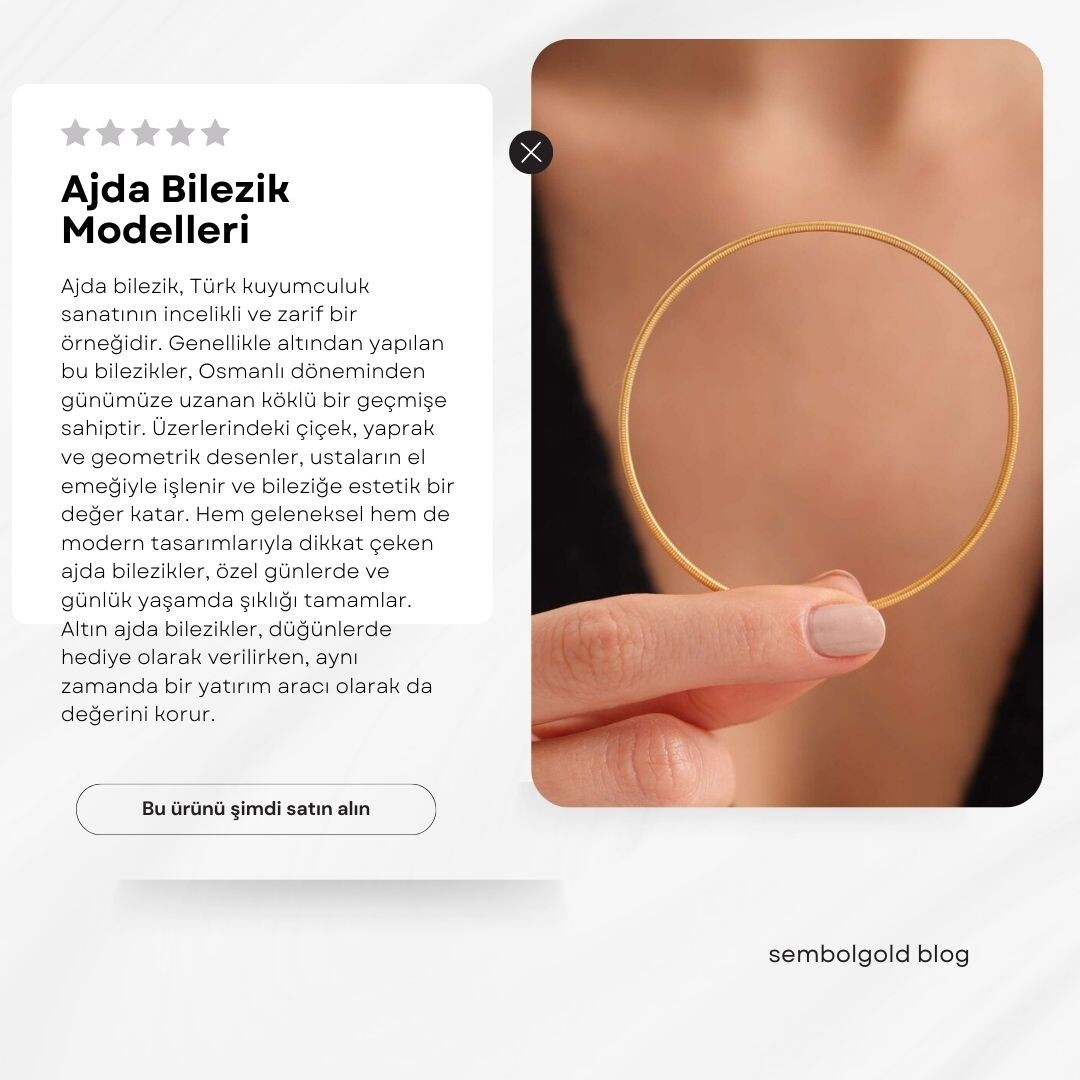 Ajda Bilezik: Gelenekselden Moderne Bir Takı